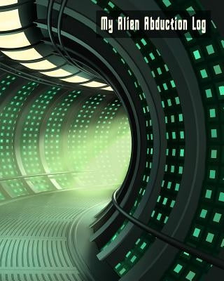 My Alien Abduction Log by Abductee, Alien