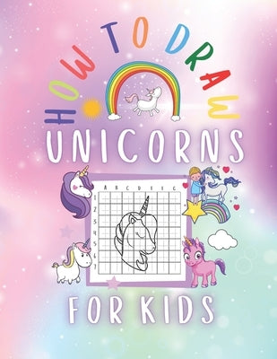 How to Draw Unicorns for kids: Unicorn Drawing Activity Book by Press, Esel
