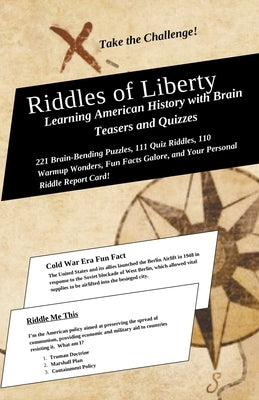 Riddles of Liberty: Learning American History with Brain Teasers and Quizzes by Zeitlin, Drew