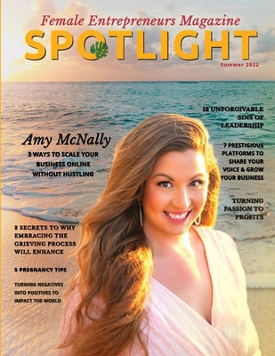 Spotlight Female Entrepreneurs Magazine Printed Version, Summer 2022 Edition by Jamil, Izdihar