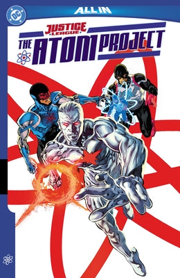 Justice League: The Atom Project by Ridley, John