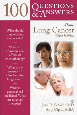 100 Questions & Answers about Lung Cancer by Schiller, Joan H.