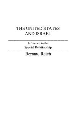 The United States and Israel: Influence in the Special Relationship by Rubinstein, Alvin Z.