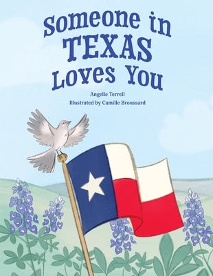 Someone in Texas Loves You by Terrell, Angelle Domingue