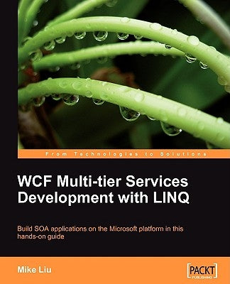 WCF Multi-tier Services Development with LINQ by Liu, Mike