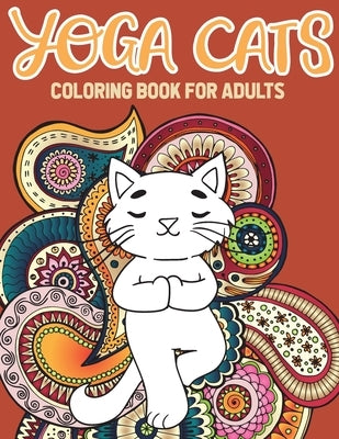Yoga Cat Coloring Book: Kitty Yoga Mandala And Zentangle Coloring Pages by Heart, Stefan