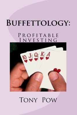 Buffettology: Profitable Investing by Pow, Tony
