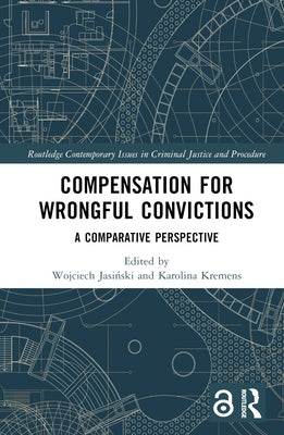 Compensation for Wrongful Convictions: A Comparative Perspective by Jasiński, Wojciech