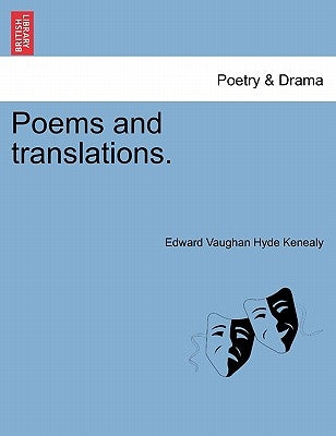 Poems and Translations. by Kenealy, Edward Vaughan Hyde