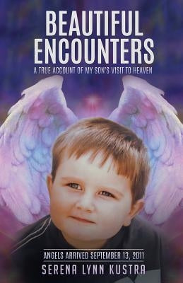 Beautiful Encounters by Kustra, Serena Lynn