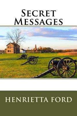 Secret Messages by Ford, Henrietta F.