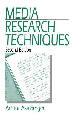Media Research Techniques by Berger, Arthur Asa