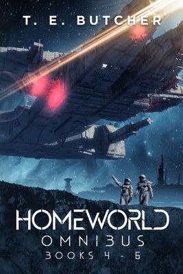 Homeworld Omnibus: Part 2 by Butcher, T. E.