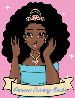 Princess Coloring Book by Neblett, Danielle Rashawn