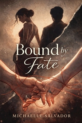 Bound by Fate by Salvador, Michaelle S.