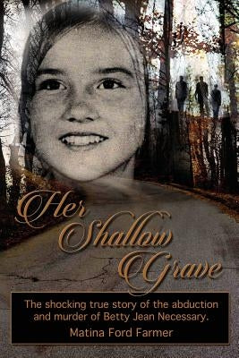 Her Shallow Grave by Ford-Farmer, Matina