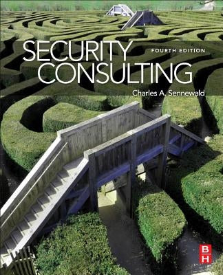 Security Consulting by Sennewald, Charles A.