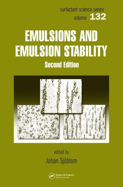 Emulsions and Emulsion Stability: Surfactant Science Series/61 by Sjoblom, Johan
