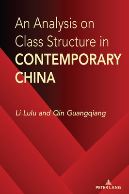 An Analysis on Class Structure in Contemporary China by Lulu, Li