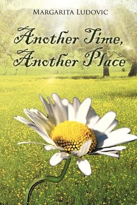 Another Time, Another Place by Ludovic, Margarita