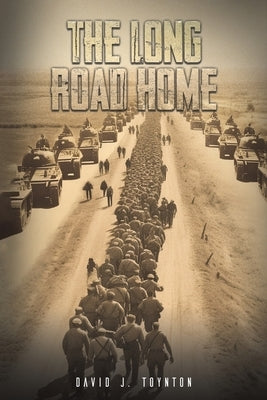 The Long Road Home by Toynton, David J.