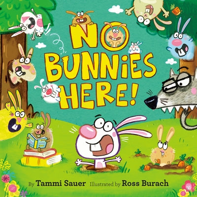No Bunnies Here! by Sauer, Tammi