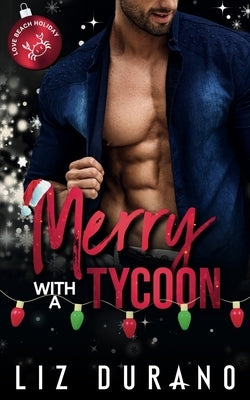 Merry with a Tycoon: The Love Beach Holiday Collection by Durano, Liz