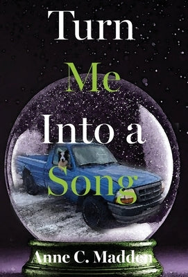Turn Me Into a Song by Madden, Anne C.