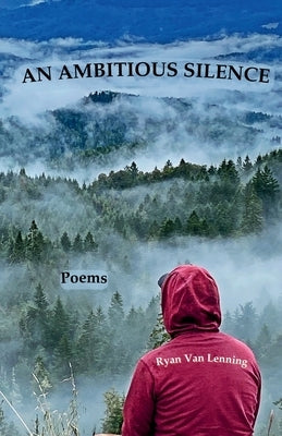 An Ambitious Silence by Van Lenning, Ryan