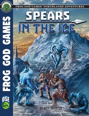 Spears in the Ice OSE by Spencer, Ken