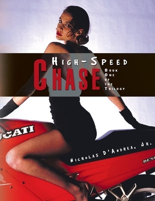 High-Speed Chase by D'Andrea, Nicholas, Jr.