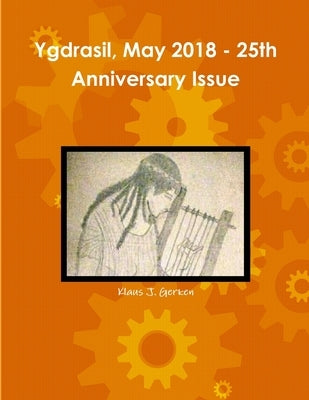 Ygdrasil, May 2018 - 25th Anniversary Issue by Gerken, Klaus J.