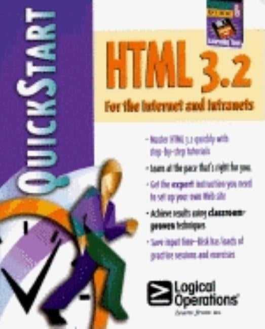 HTML 3.2 for the Internet and Intranets QuickStart by Scott, Richard