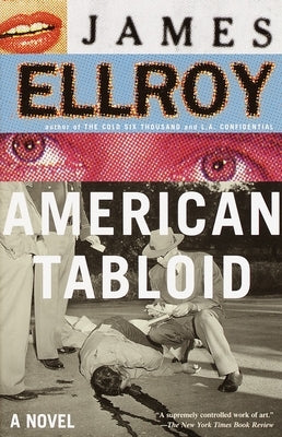 American Tabloid: Underworld USA (1) by Ellroy, James