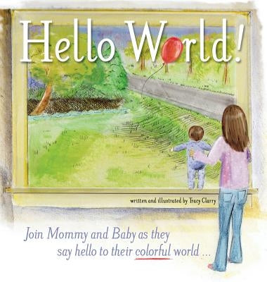 Hello World! by Clarry, Tracy