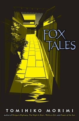 Fox Tales by Morimi, Tomihiko