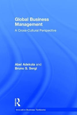 Global Business Management: A Cross-Cultural Perspective by Adekola, Abel
