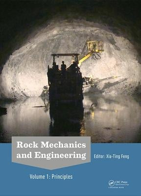 Rock Mechanics and Engineering Volume 1: Principles by Feng, Xia-Ting