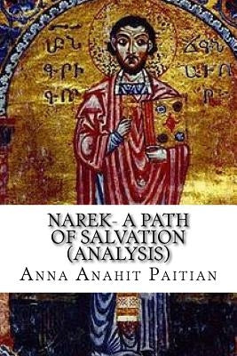 Narek- A Path of Salvation: The Teaching Of The Armenian Church by Paitian, Anna Anahit