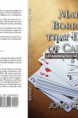 May I Borrow That Deck of Cards: (An Interesting Story and Inspirational Study) by Graham, John
