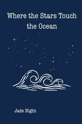 Where the Stars Touch the Ocean by Night, Jade