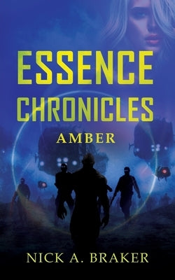 Essence: Amber by Braker, Nick a.