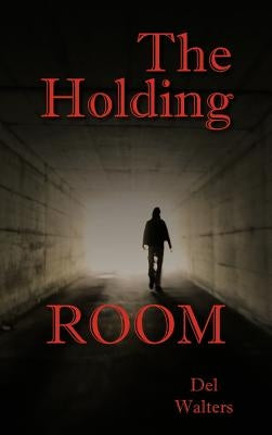 The Holding Room by Walters, Del