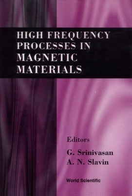 High Frequency Processes in Magnetic Materials by Slavin, Andrei N.