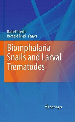 Biomphalaria Snails and Larval Trematodes by Toledo, Rafael