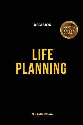 Life planing by Etima, Ephraim
