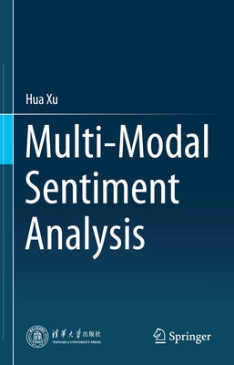 Multi-Modal Sentiment Analysis by Xu, Hua