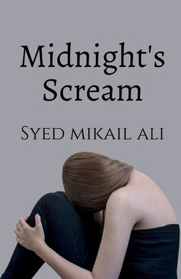 Midnight's Scream by Ali, Syed Mikail