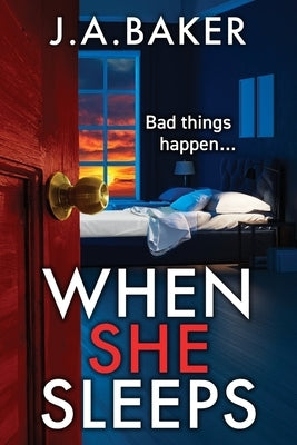 When She Sleeps by Baker, J. a.