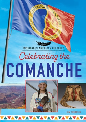 Celebrating the Comanche by Thompson, Kim